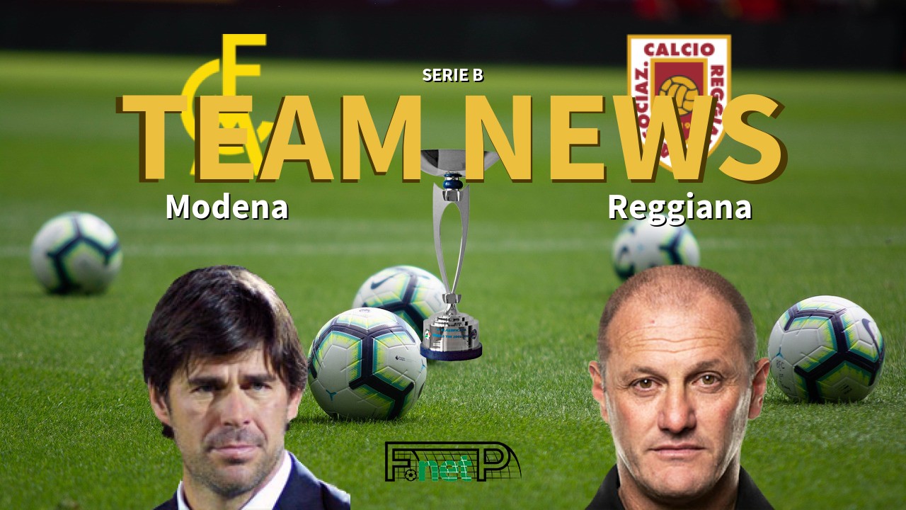Serie B News: Modena vs Reggiana Confirmed Line-ups