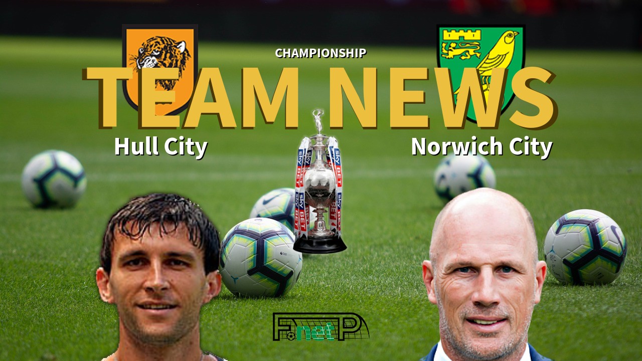Championship News: Hull City vs Norwich City Confirmed Line-ups