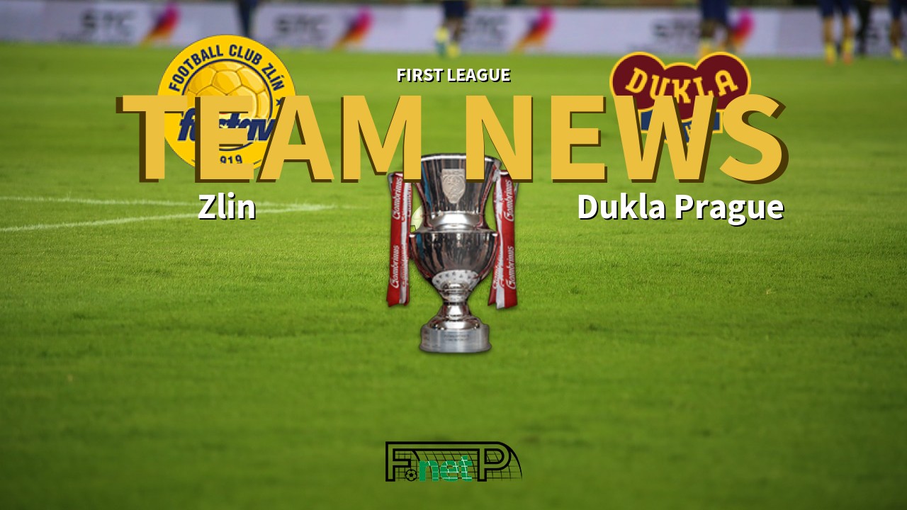 First League News: Tescoma Zlín vs Dukla Prague Confirmed Line-ups