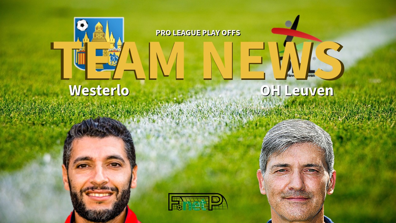 Pro League Play Offs News: KVC Westerlo vs Oud-Heverlee Leuven Confirmed Line-ups