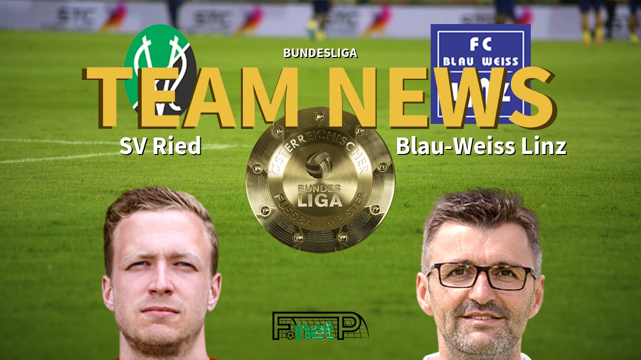 Bundesliga News: SV Ried vs FC Blau-Weiss Linz Confirmed Line-ups