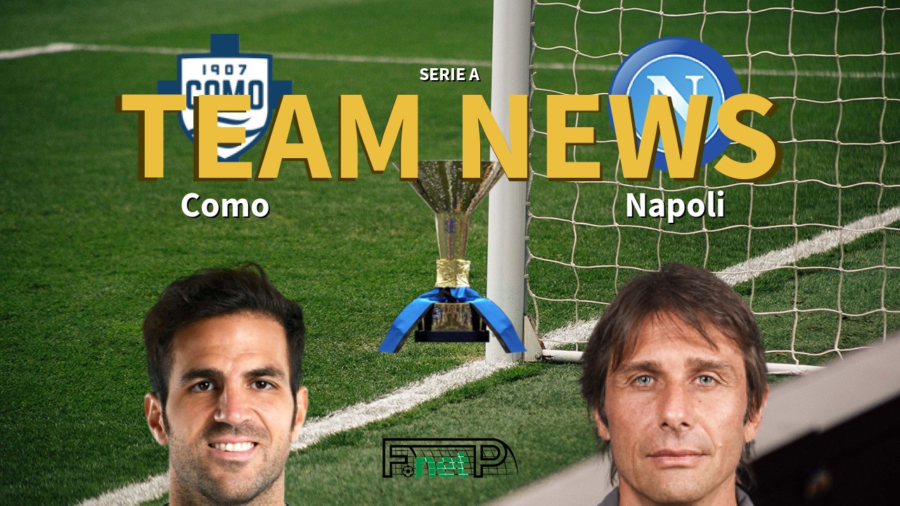 Serie A News: Como vs Napoli Confirmed Line-ups