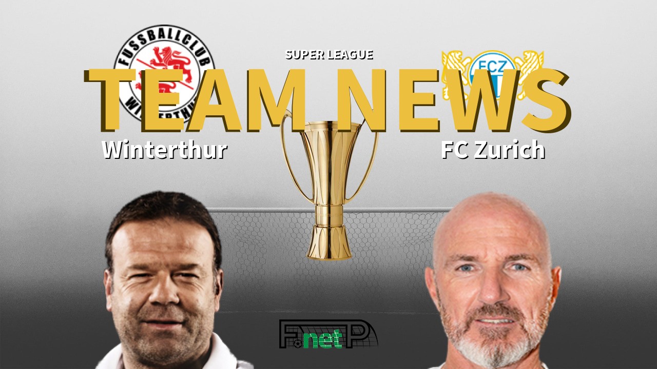Super League News: Winterthur vs FC Zürich Confirmed Line-ups