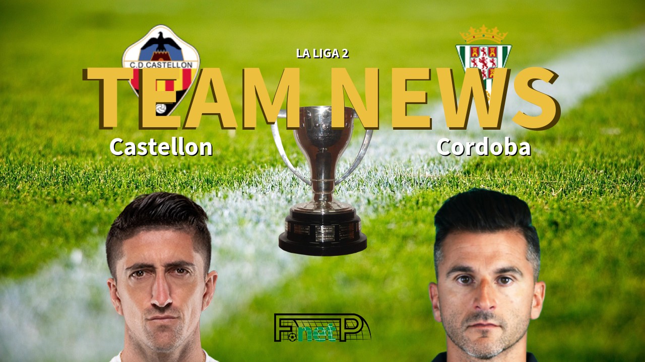 La Liga 2 News: Castellón vs Córdoba CF Confirmed Line-ups