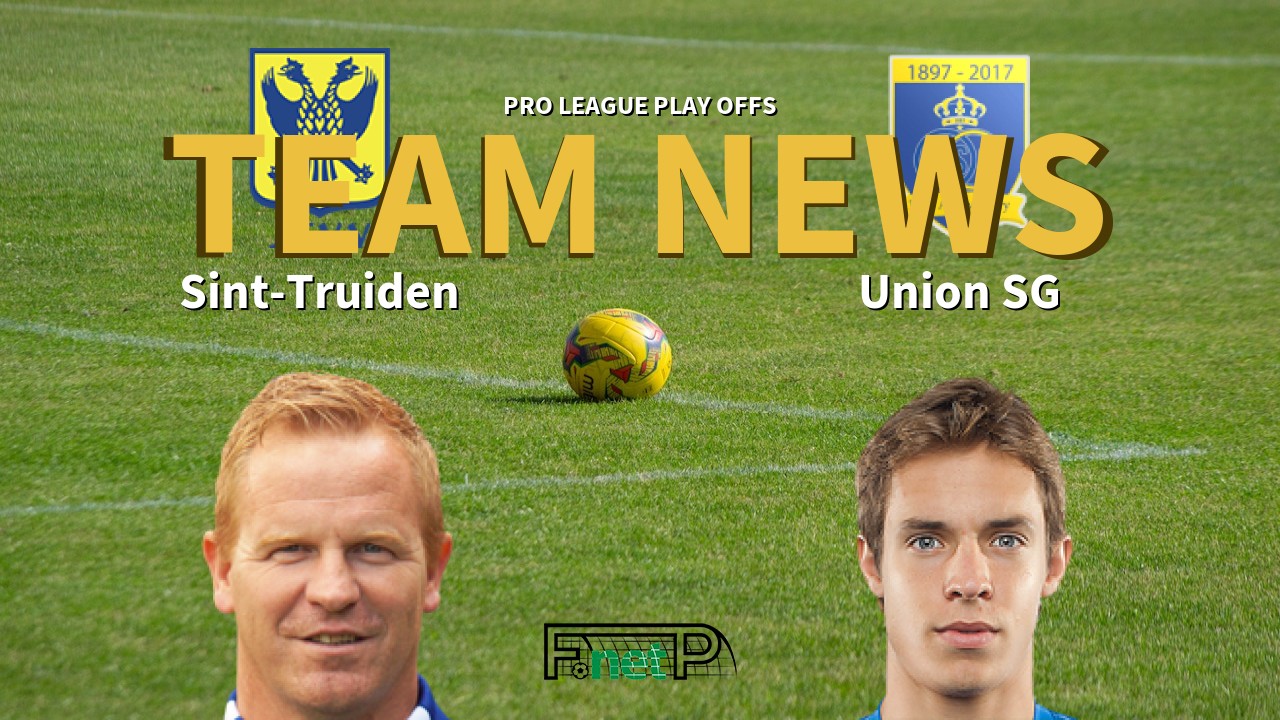 Pro League Play Offs News: Sint-Truidense VV vs Union Saint-Gilloise Confirmed Line-ups