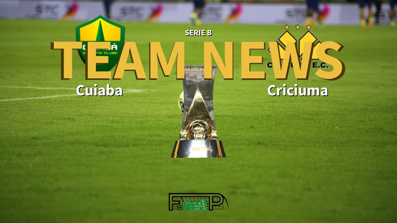 Serie B News: Cuiabá vs Criciuma Confirmed Line-ups