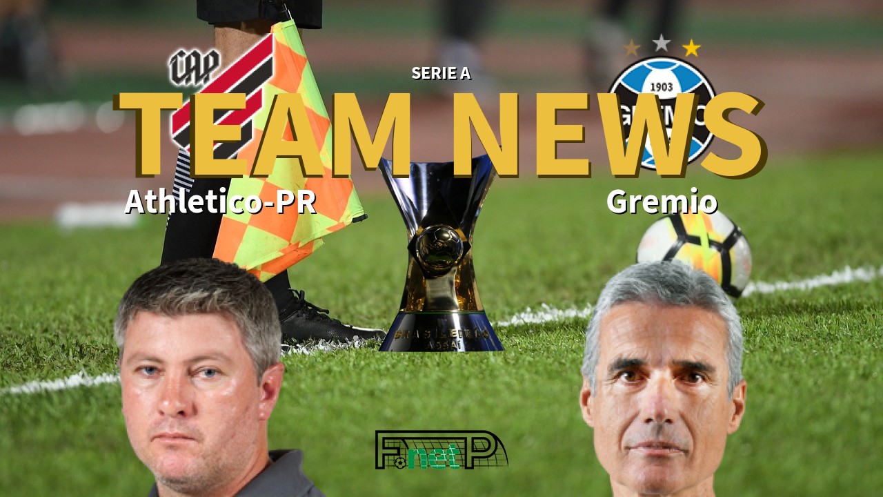 Serie A News: Atletico PR vs Grêmio Confirmed Line-ups