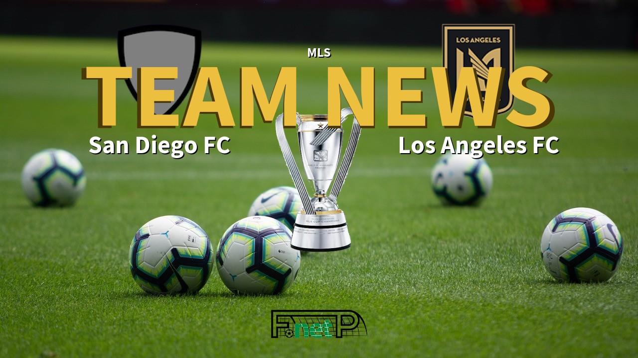 MLS News: San Diego FC vs Los Angeles FC Confirmed Line-ups