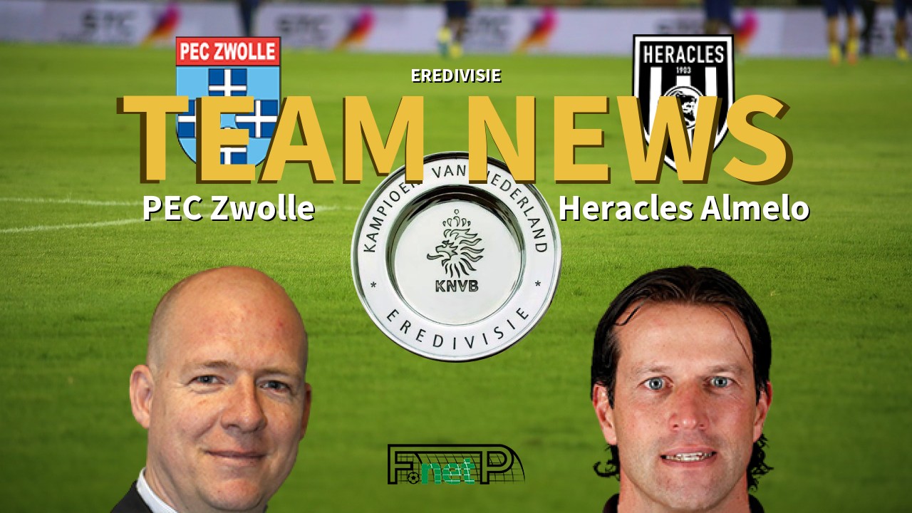 Eredivisie News: FC Zwolle vs Heracles Almelo Confirmed Line-ups