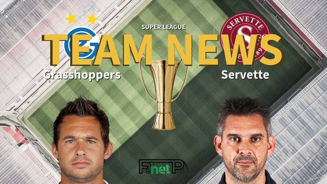 Super League News: Grasshopper Club Zürich vs Servette FC Confirmed Line-ups