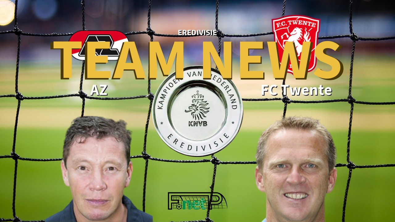 Eredivisie News: AZ vs FC Twente Confirmed Line-ups