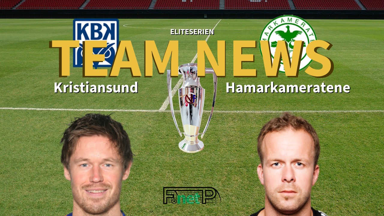 Eliteserien News: Kristiansund vs Hamarkameratene Confirmed Line-ups