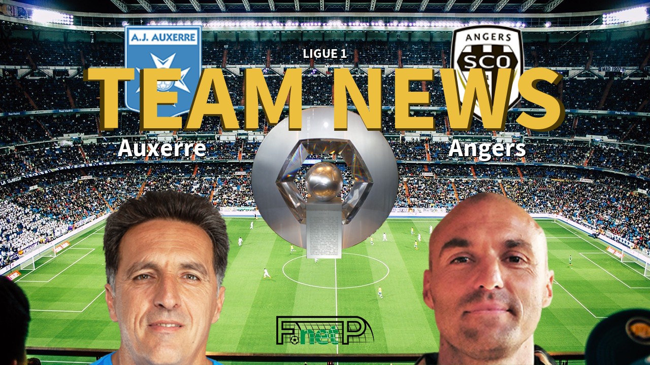 Ligue 1 News: AJ Auxerre vs Angers SCO Confirmed Line-ups