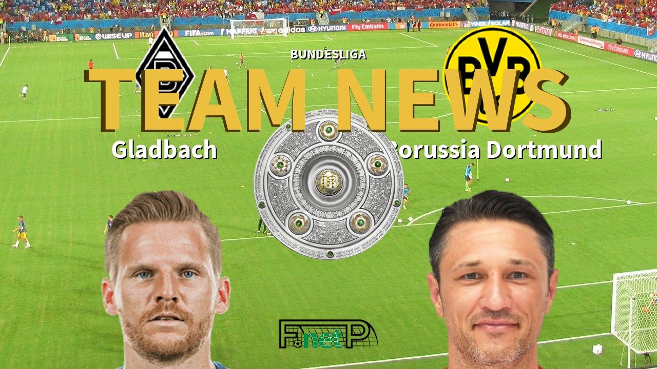 Bundesliga News: Gladbach vs Borussia Dortmund Confirmed Line-ups