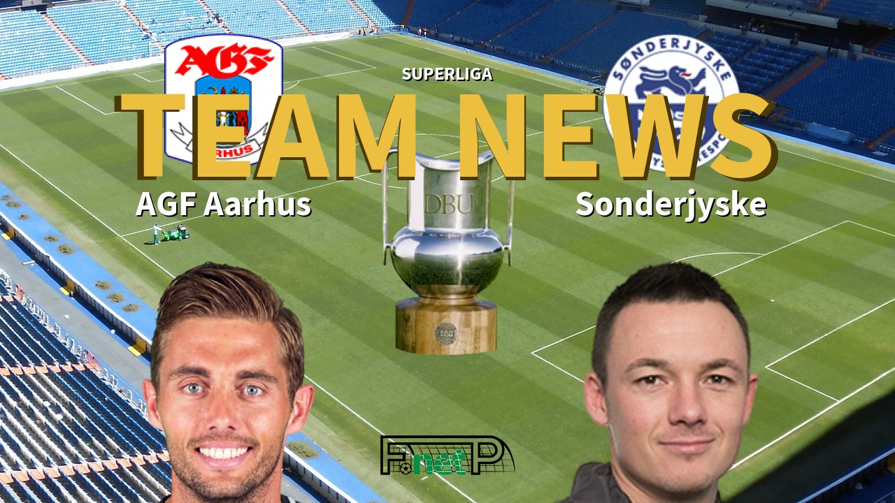 Superliga News: AGF Aarhus vs SønderjyskE Confirmed Line-ups