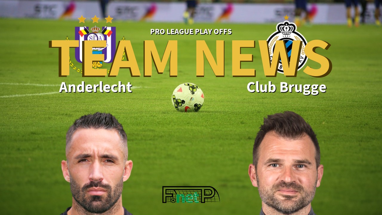 Pro League Play Offs News: RSC Anderlecht vs Club Brugge Confirmed Line-ups