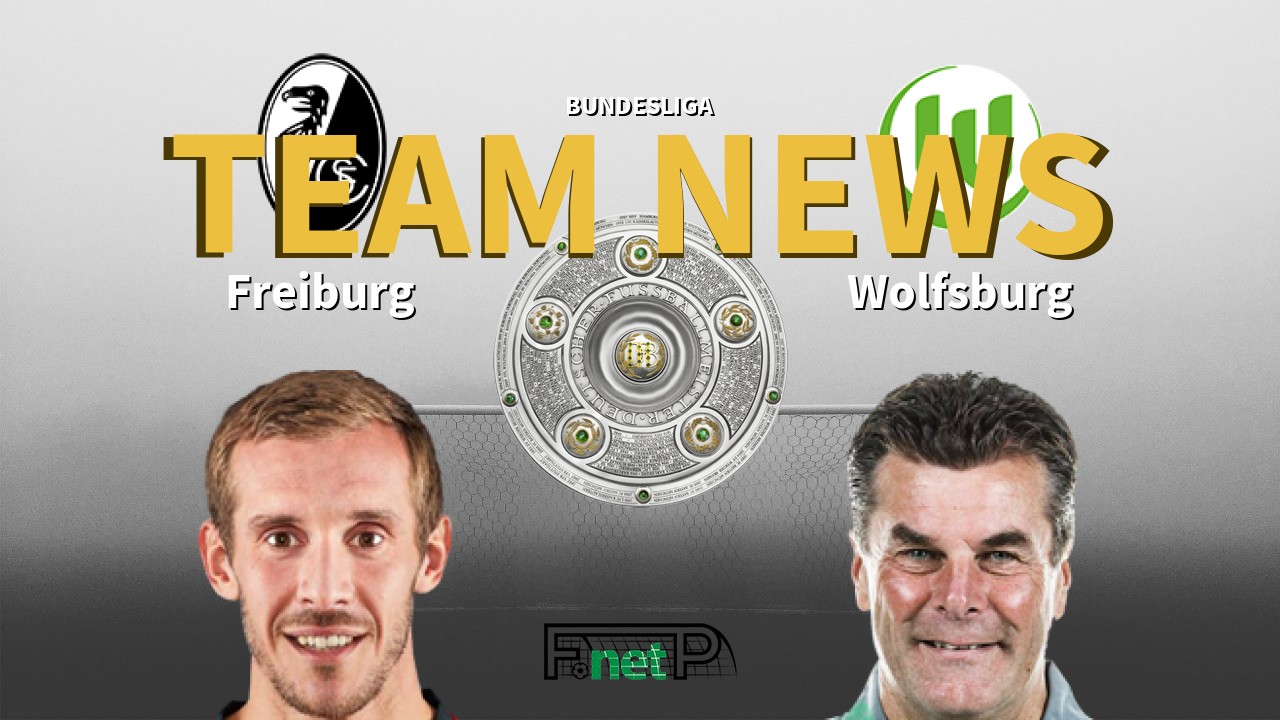 Bundesliga News: Freiburg vs VfL Wolfsburg Confirmed Line-ups