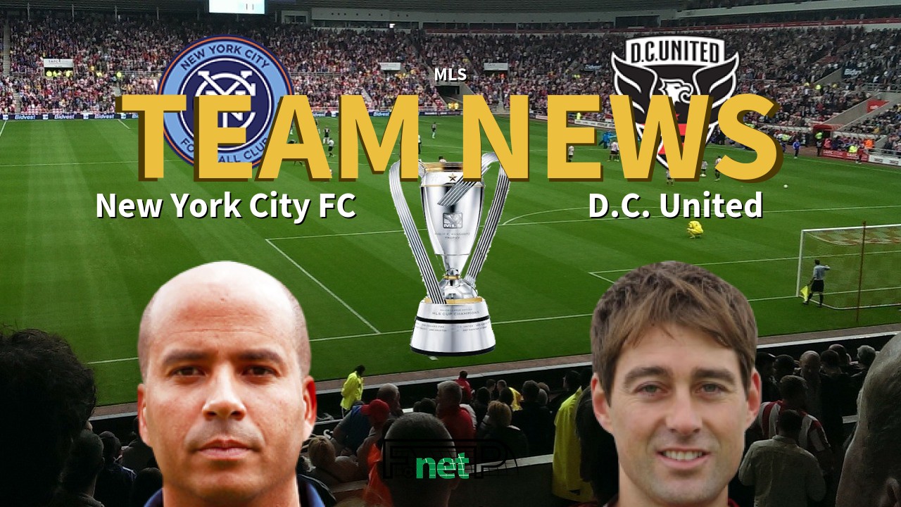 MLS News: New York City FC vs D.C. United Confirmed Line-ups