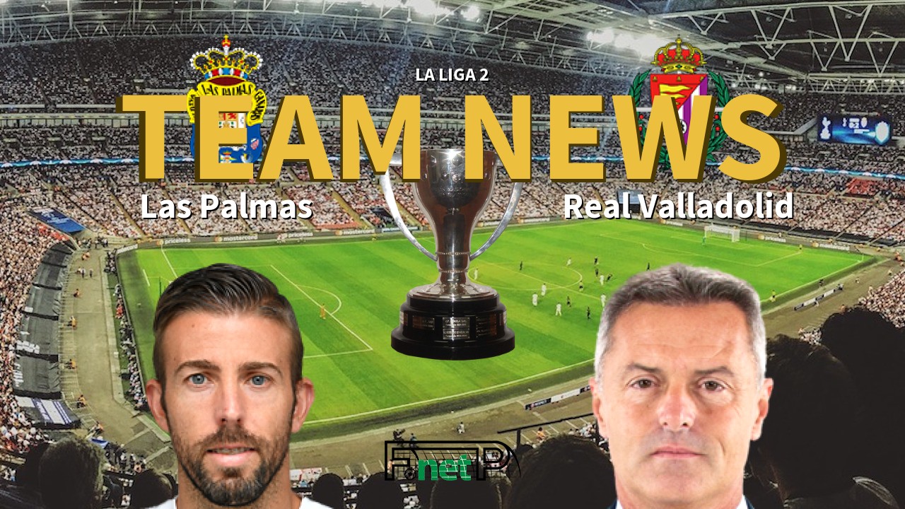 La Liga 2 News: UD Las Palmas vs Real Valladolid Confirmed Line-ups