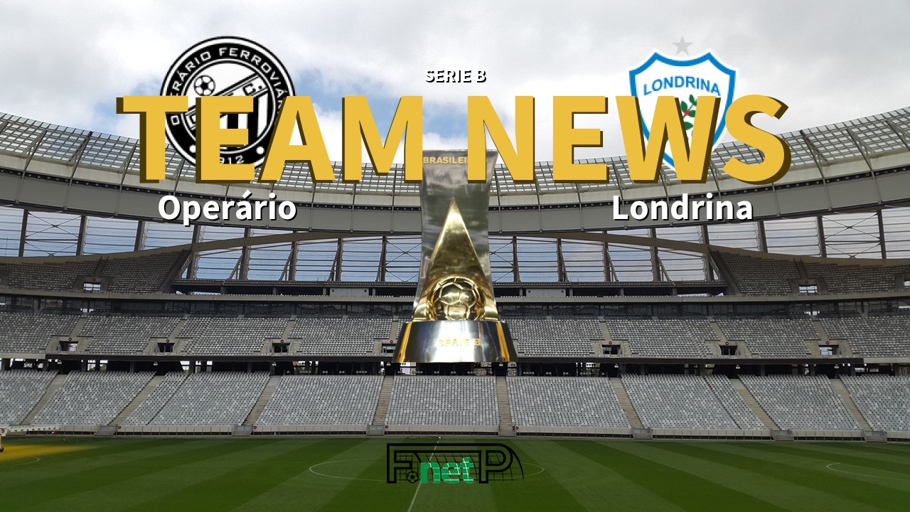 Serie B News: Operário Ferroviário vs Londrina Confirmed Line-ups