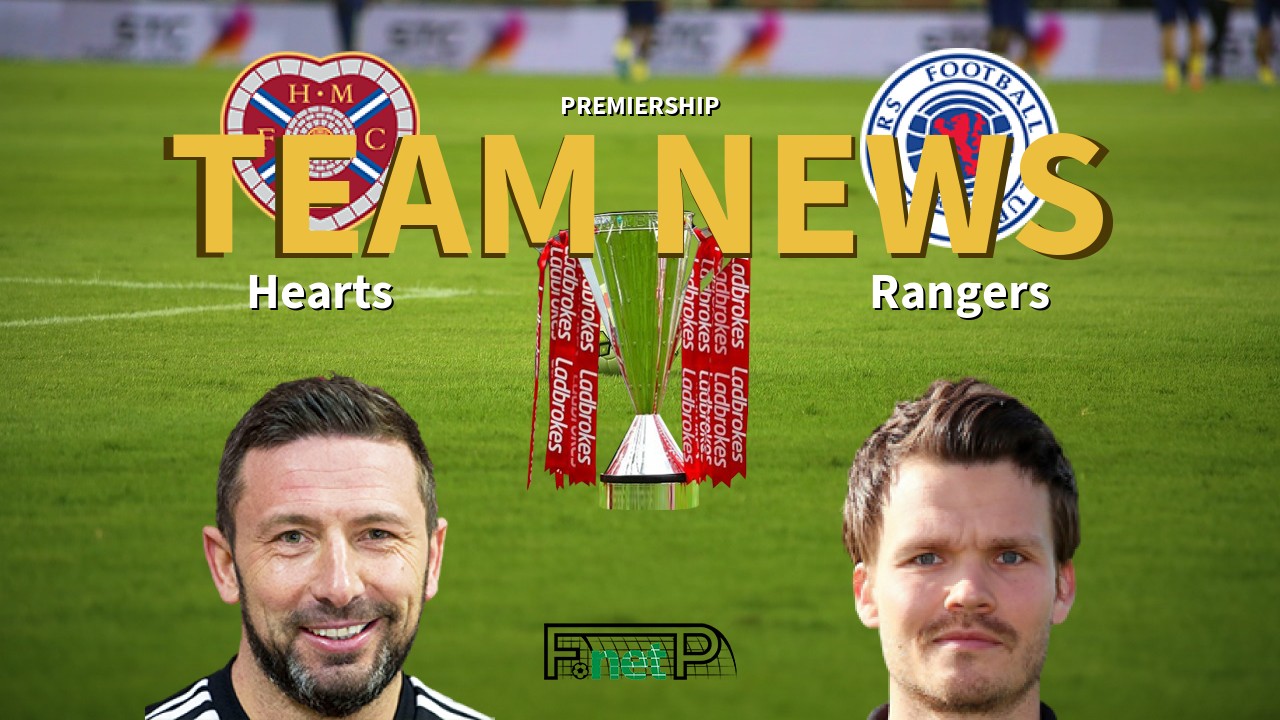 Premiership News: Hearts vs Rangers Confirmed Line-ups