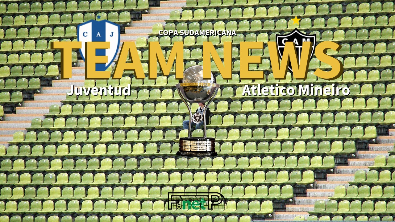 Copa Sudamericana News: Juventud vs Atlético Mineiro Confirmed Line-ups