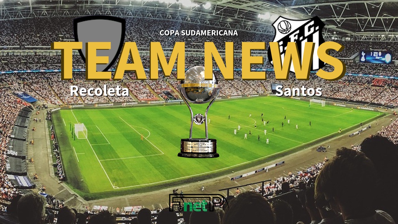 Copa Sudamericana News: Recoleta vs Santos Confirmed Line-ups