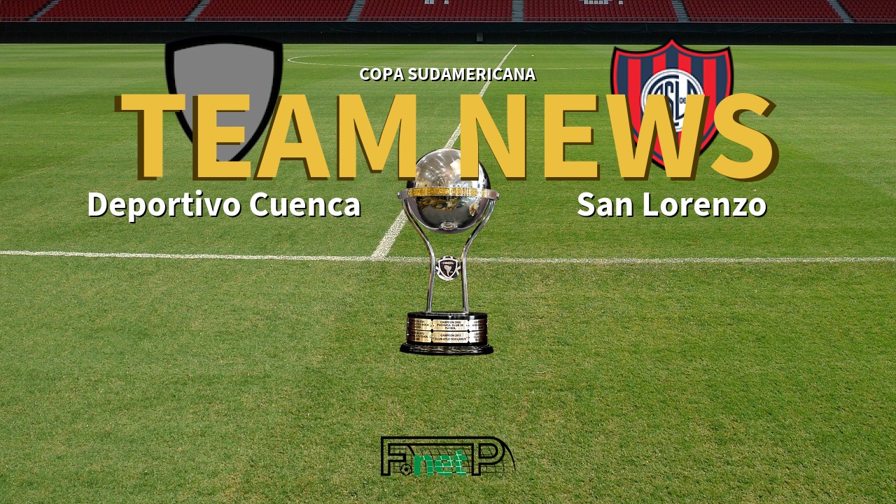 Copa Sudamericana News: Deportivo Cuenca vs San Lorenzo Confirmed Line-ups