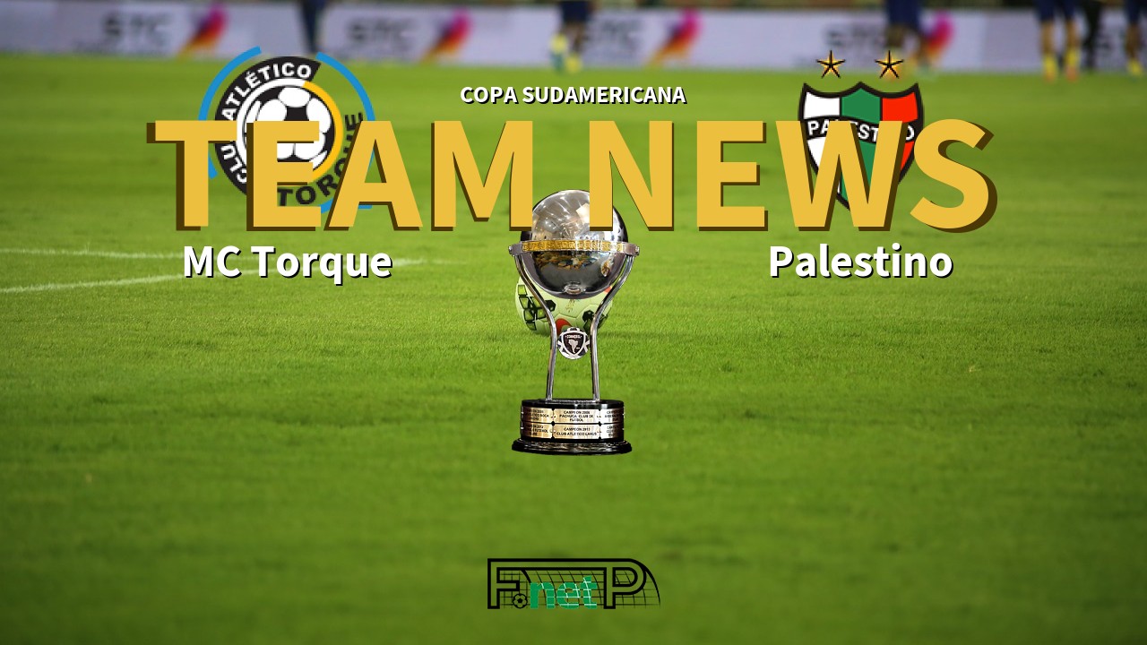 Copa Sudamericana News: Montevideo City Torque vs Palestino Confirmed Line-ups