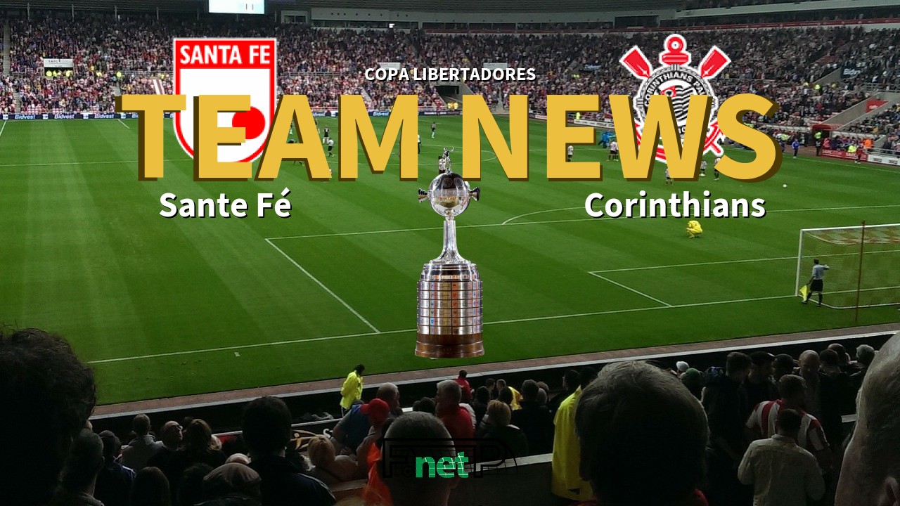 Copa Libertadores News: Independiente Santa Fe vs Corinthians Confirmed Line-ups