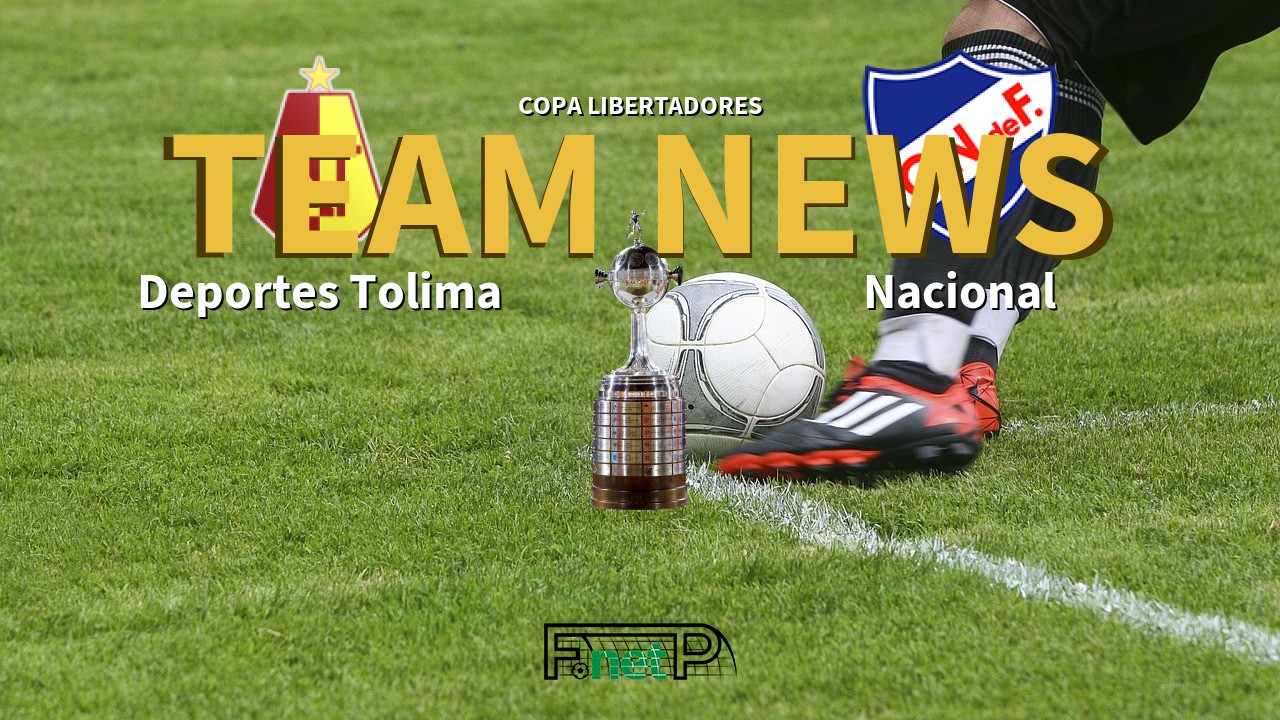 Copa Libertadores News: Deportes Tolima vs Nacional de Football Confirmed Line-ups