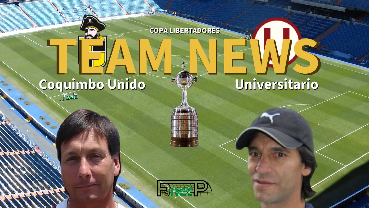 Copa Libertadores News: Coquimbo Unido vs Universitario Deportes Confirmed Line-ups