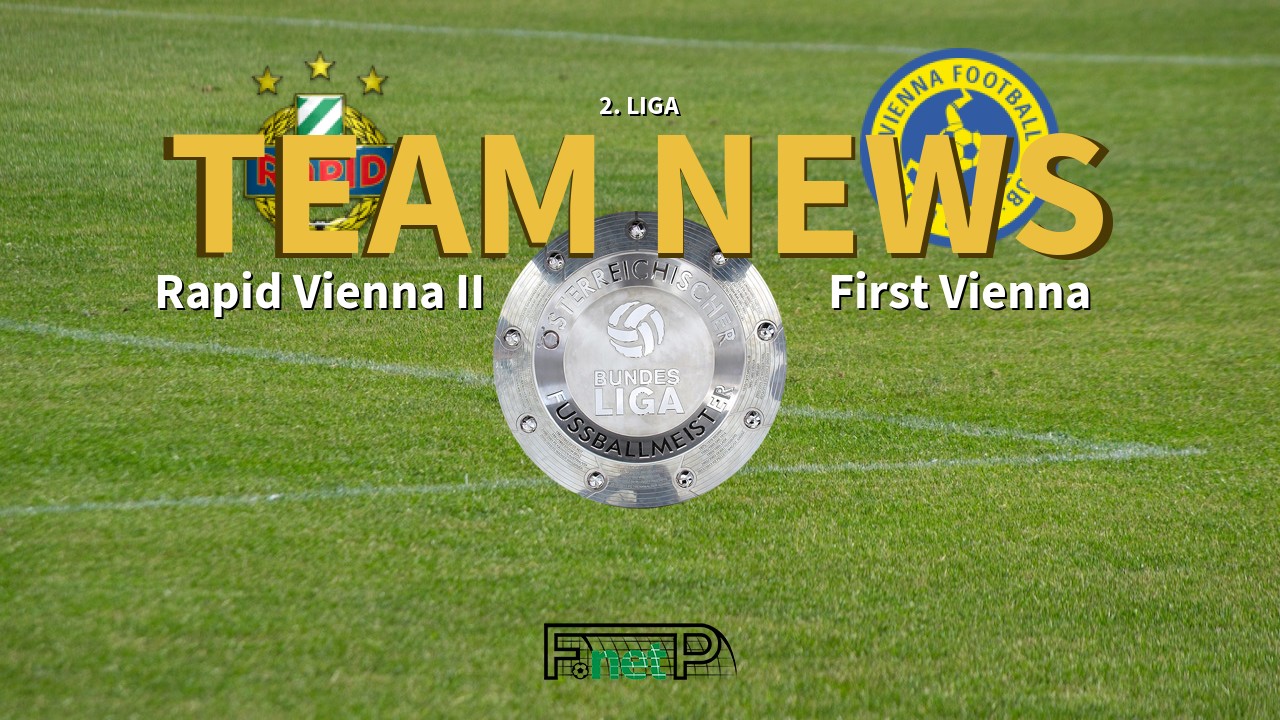 2. Liga News: Rapid Vienna II vs First Vienna FC 1894 Confirmed Line-ups