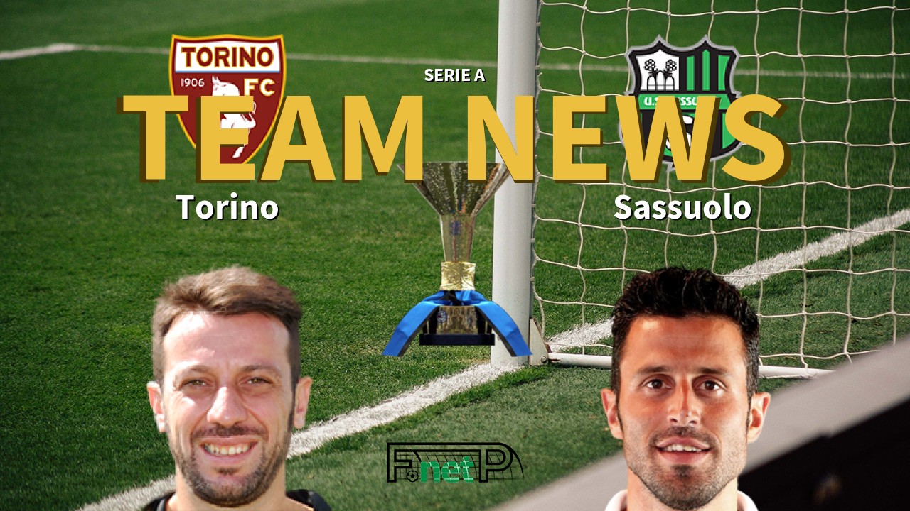 Serie A News: Torino vs Sassuolo Confirmed Line-ups