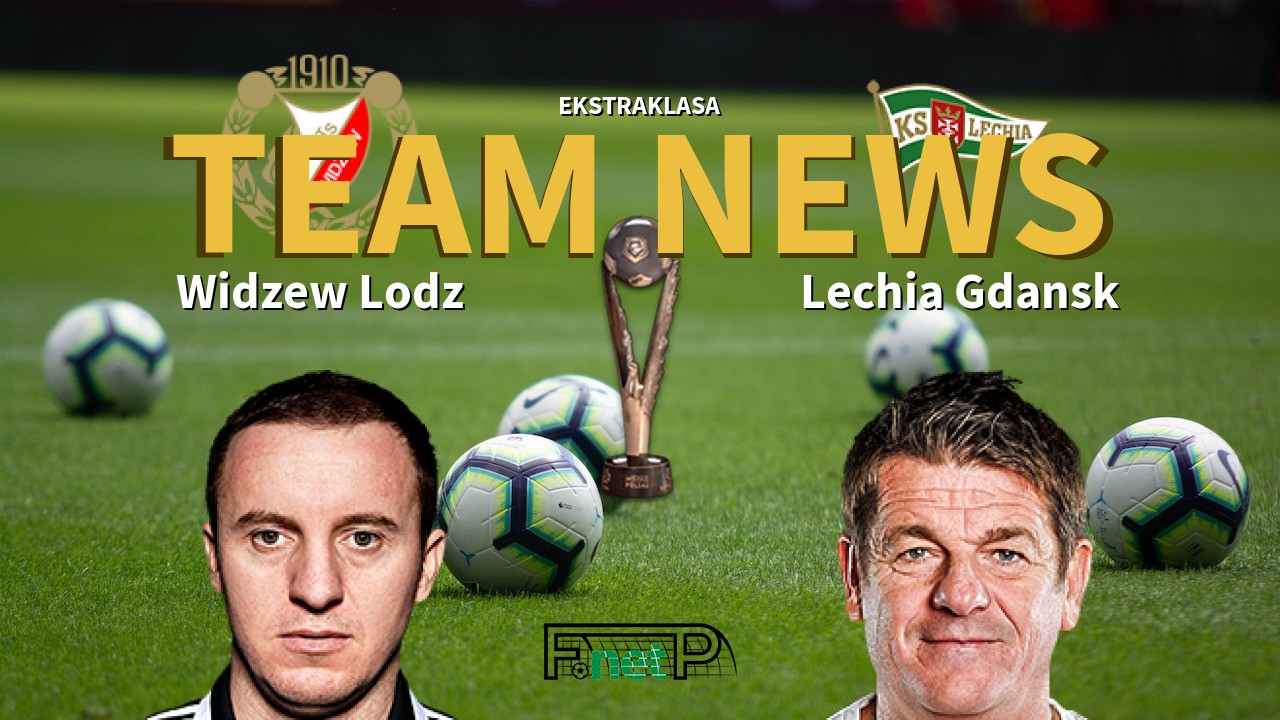 Ekstraklasa News: Widzew Łódź vs Lechia Gdańsk Confirmed Line-ups