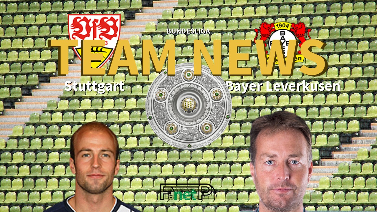 Bundesliga News: Stuttgart vs Bayer Leverkusen Confirmed Line-ups