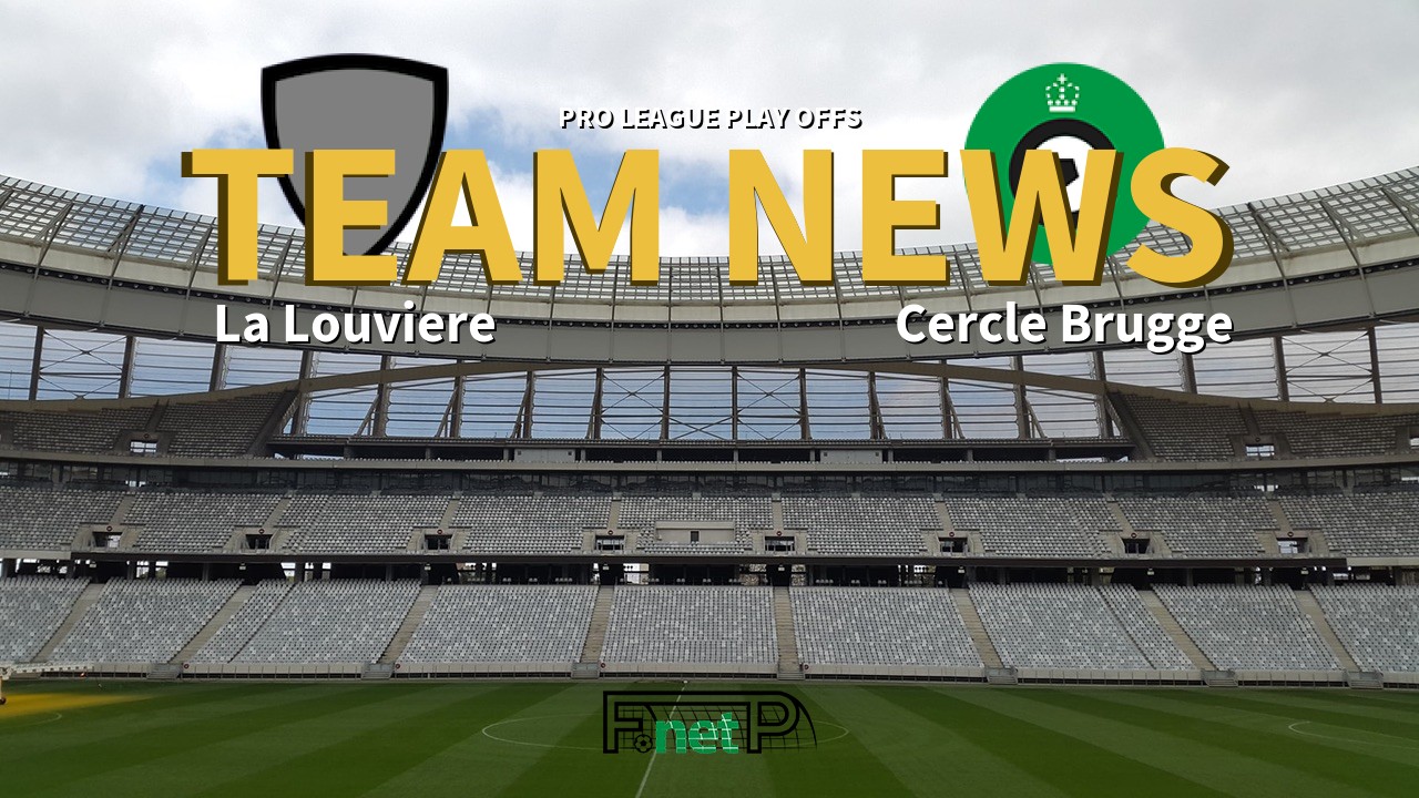 Pro League Play Offs News: La Louviere vs Cercle Brugge Confirmed Line-ups