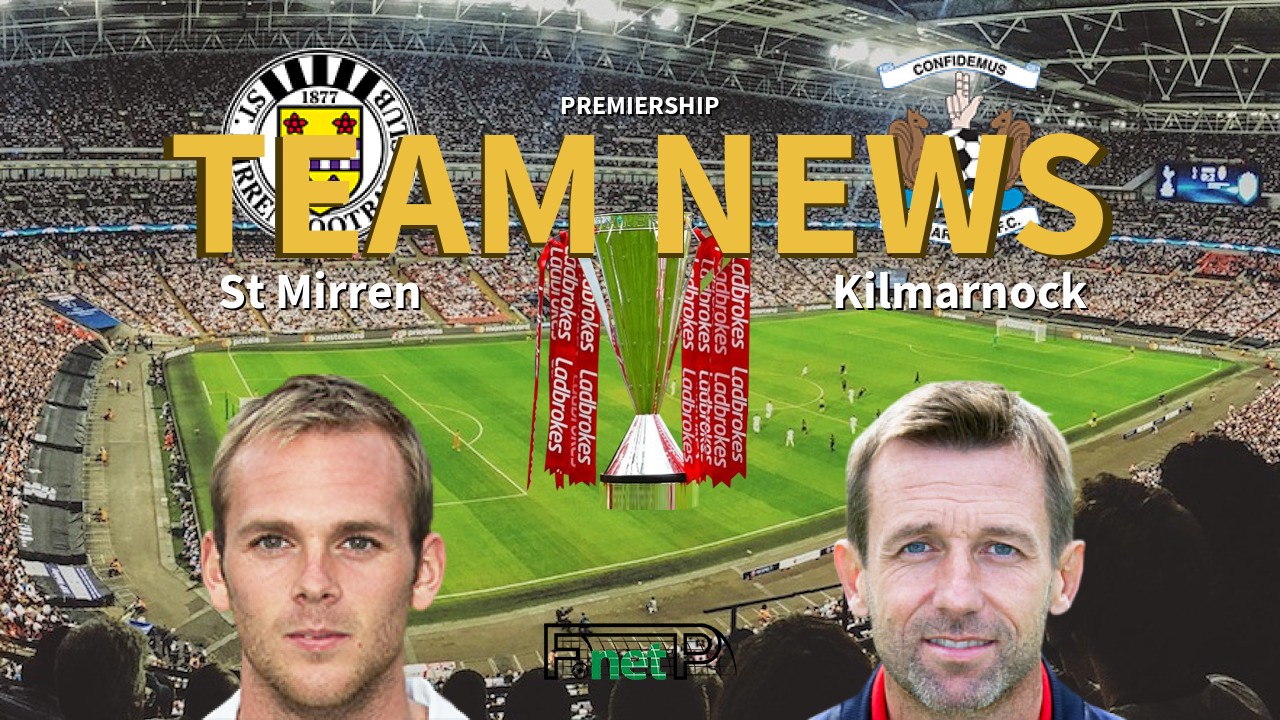 Premiership News: St Mirren vs Kilmarnock Confirmed Line-ups