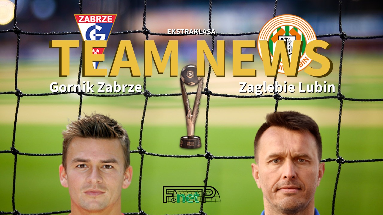 Ekstraklasa News: Górnik Zabrze vs Zagłębie Lubin Confirmed Line-ups