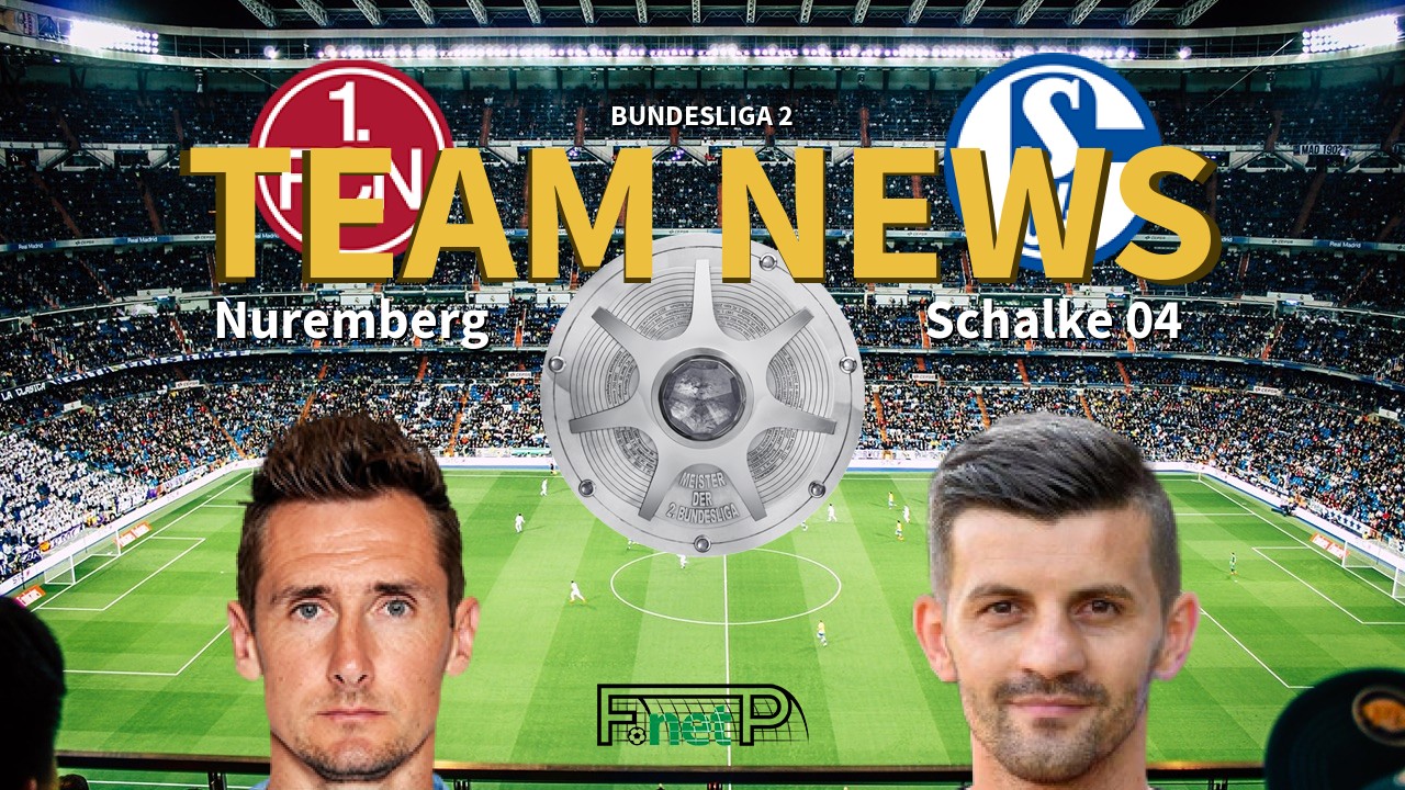Bundesliga 2 News: Nuremberg vs Schalke Confirmed Line-ups