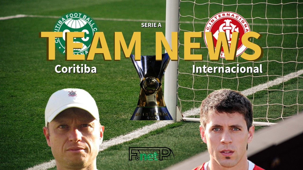 Serie A News: Coritiba vs Internacional Confirmed Line-ups