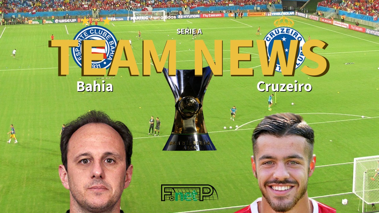 Serie A News: Bahia vs Cruzeiro Confirmed Line-ups