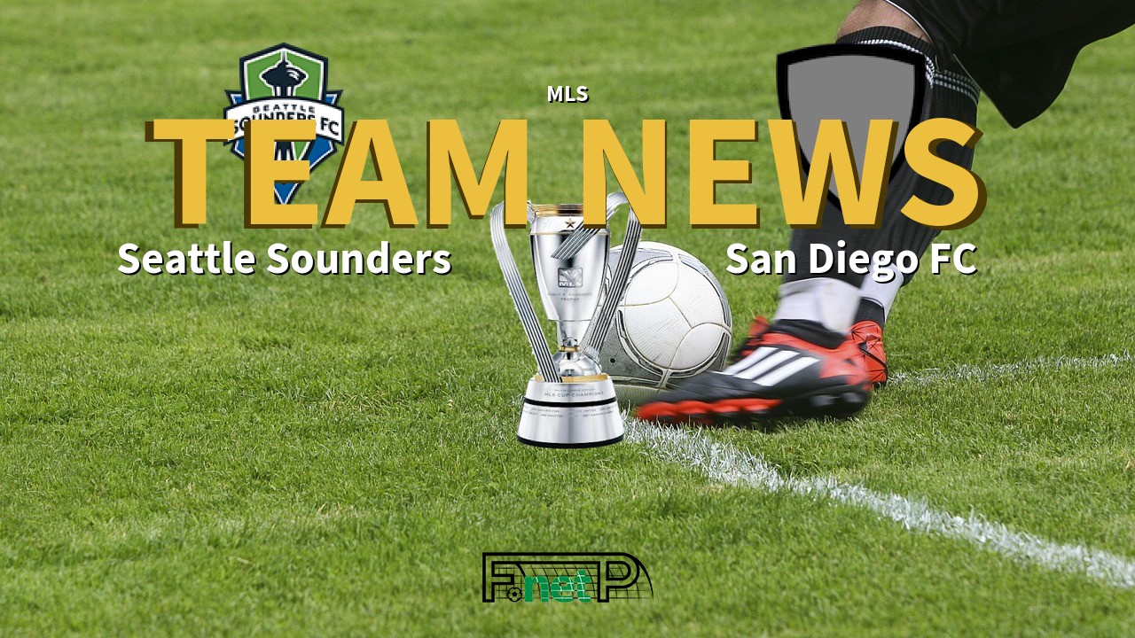 MLS News: Seattle Sounders FC vs San Diego FC Confirmed Line-ups
