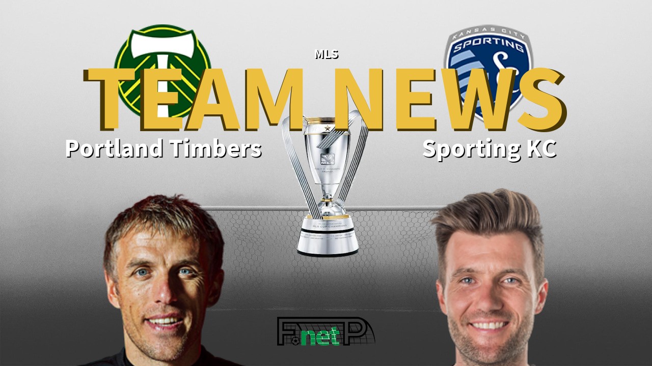 MLS News: Portland Timbers vs Sporting Kansas City Confirmed Line-ups