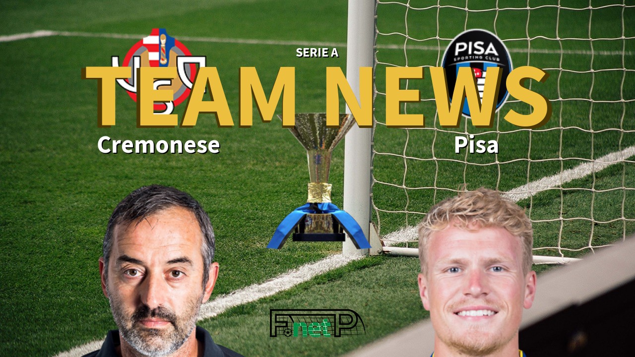 Serie A News: Cremonese vs Pisa Confirmed Line-ups