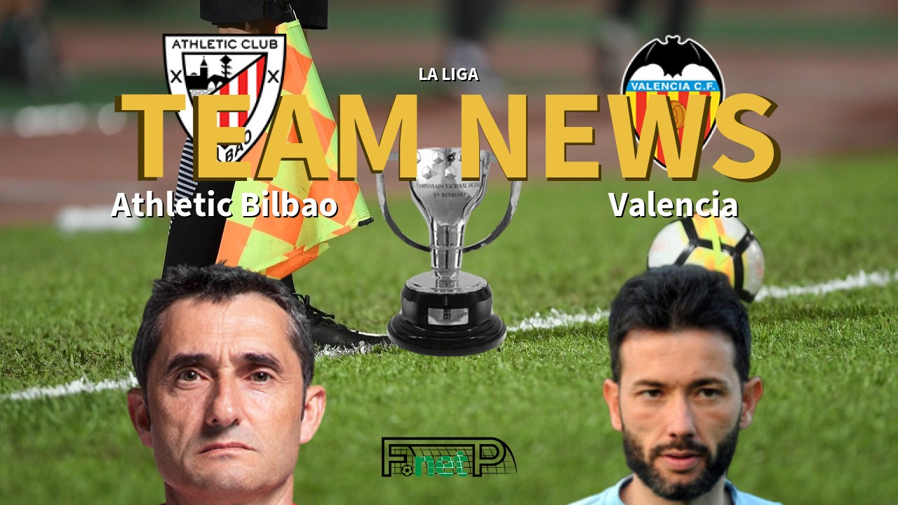 La Liga News: Athletic Bilbao vs Valencia Confirmed Line-ups