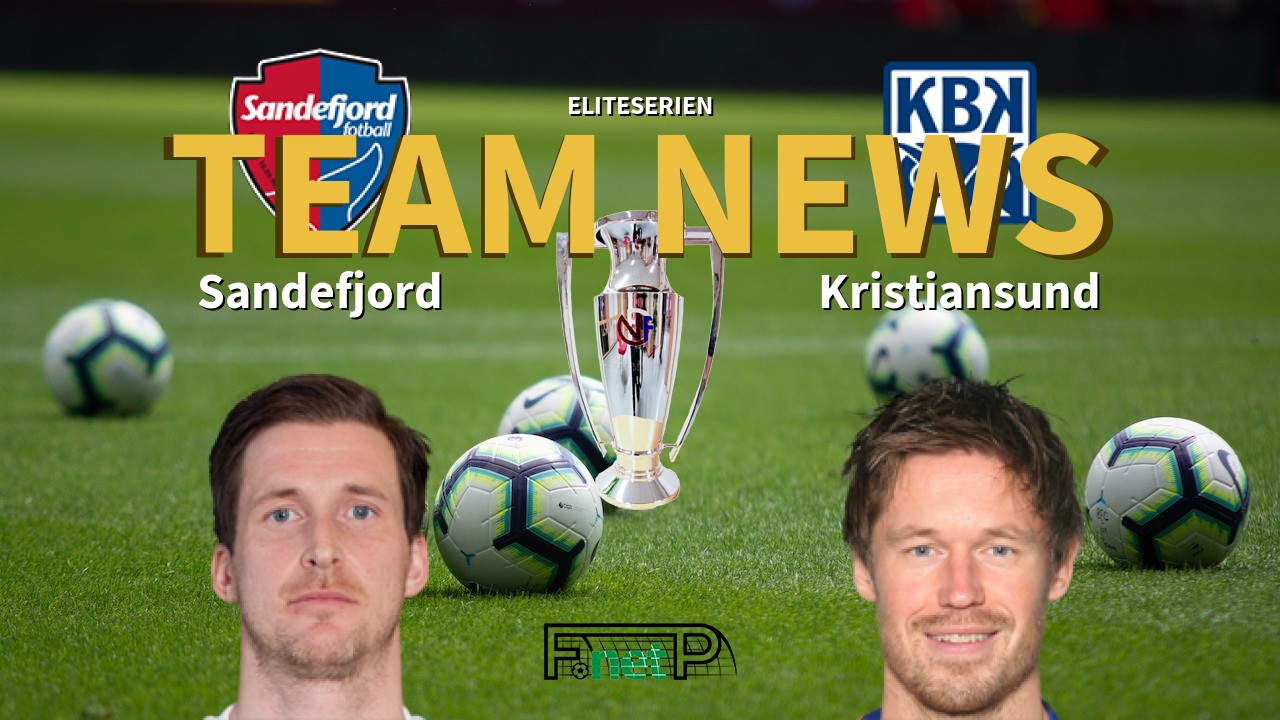 Eliteserien News: Sandefjord vs Kristiansund Confirmed Line-ups