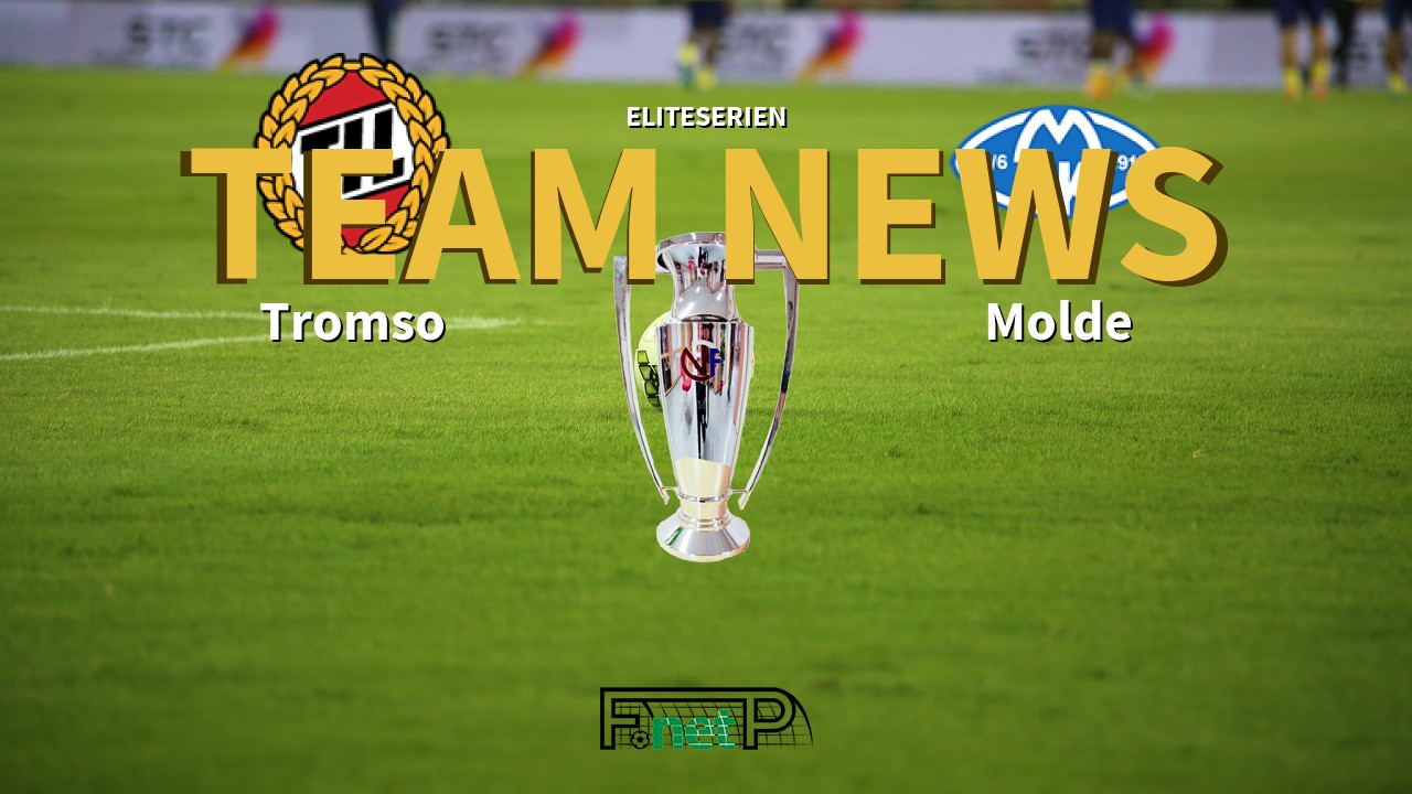 Eliteserien News: Tromsø IL vs Molde FK Confirmed Line-ups