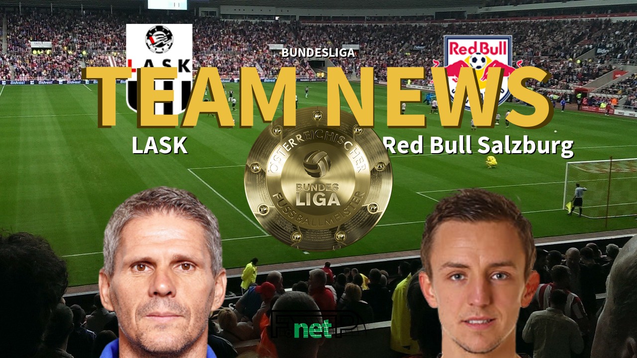 Bundesliga News: LASK Linz vs Red Bull Salzburg Confirmed Line-ups