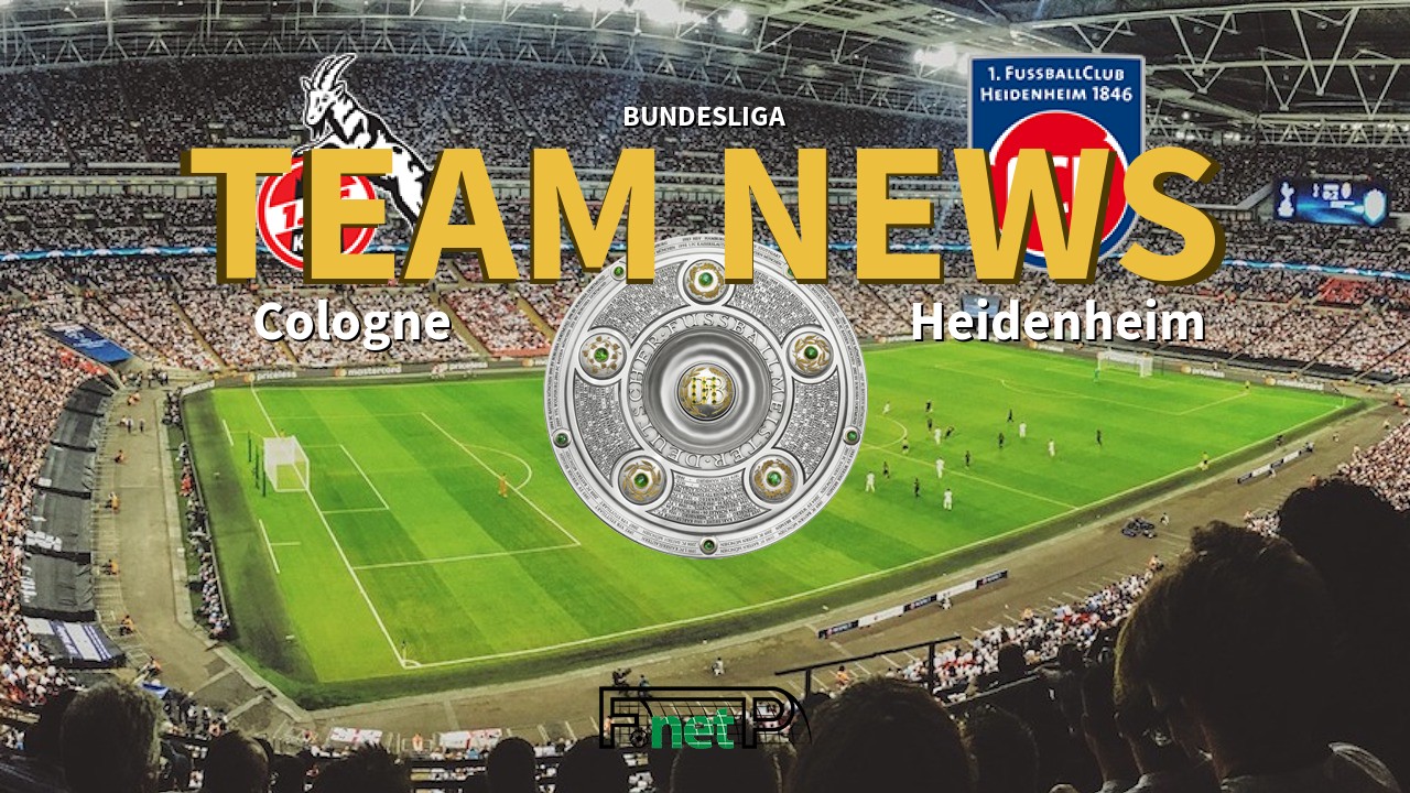 Bundesliga News: Cologne vs Heidenheim Confirmed Line-ups